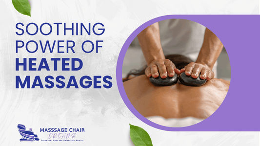 Soothing Relief of Heated Massages