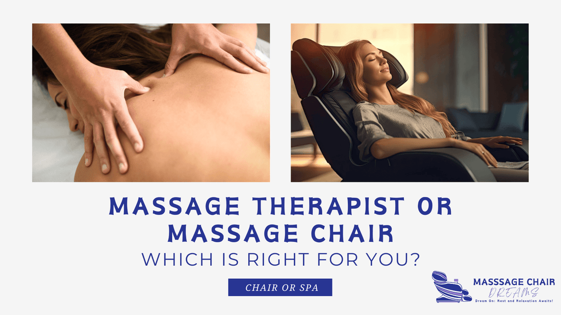 Massage Therapist or Massage Chair: Which is Right for You?